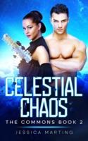 Celestial Chaos (The Commons Book 2)