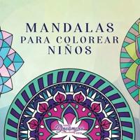 Mandalas para colorear niños: Libro para colorear con mandalas divertidos, fáciles y relajantes para niños, niñas y principiantes