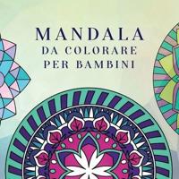 Mandala da colorare per bambini : Libro da colorare per bambini con Mandala divertimento, facili e rilassanti per ragazzi, ragazze e principianti
