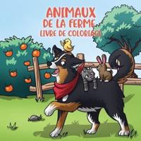 Animaux de la ferme livre de coloriage : Pour les enfants de 4 à 8 ans