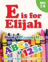 E Is for Elijah