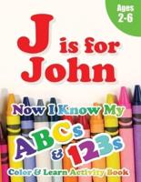 J Is for John