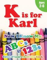 K Is for Karl