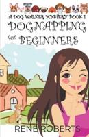 Dognapping For Beginners