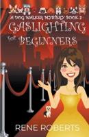 Gaslighting for Beginners