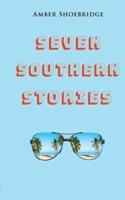 Seven Southern Stories