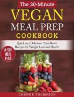 The 30-Minute Vegan Meal Prep Cookbook