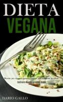 Dieta Vegana: Ricette per dessert semplici vegani per rimanere in salute (Costruire muscoli e restare magri)