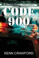 Code 900: A Derrick Stone Crime Story