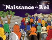 La Naissance du Roi: Le Messie est né !