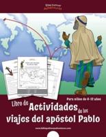 Libro de actividades de los viajes del apóstol Pablo: Para niños de 6-12 años