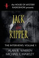 Jack the Ripper : House of Mystery Radio Show presents