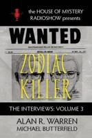 Zodiac Killer Interviews : House of Mystery Radio Show Presents