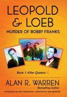 Leopold & Loeb : The Killing of Bobby Franks