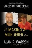 The Making A Murderer Case