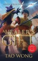 A Healer's Gift: Light Novel edition: Book 1 of the Adventures on Brad