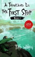A Thousand Li: The First Stop: Book 2 of A Thousand Li