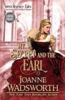 My Secret and the Earl: A Clean & Sweet Historical Regency Romance (Large Print)