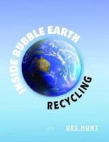 Inside Bubble Earth : Recycling