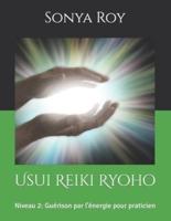 Usui Reiki Ryoho:  Niveau 2: Guérison par l'énergie pour praticien