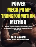 The Power Mega Pump Transformation Method