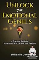 Sensei Self Development Series: Unlock Your Emotional Genius: A Practical Self-Help Guide to Understand and Manage Your Feelings
