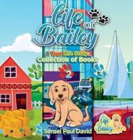 Life of Bailey: Collection of Books 1-2-3