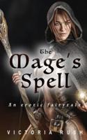 The Mage's Spell: An Erotic Fairytale