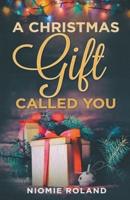 A Christmas Gift Called You