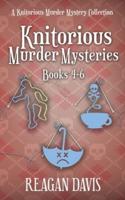 Knitorious Murder Mysteries Books 4-6: A Knitorious Murder Mystery Series
