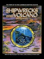 Shipwrecks of the Volcano: The story of the 1902 Caribbean maritime disaster