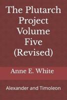 The Plutarch Project Volume Five (Revised)