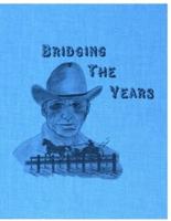 Bridging the Years: A History of Eastbank, Windfield, Hattonford & East Mahaska