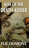 Kiss of the Death Adder: Book Three of the Noir Intelligence Series