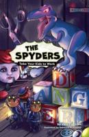 The Spyders: Take Your Kids to Work