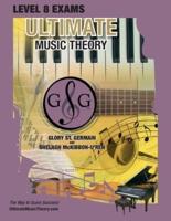 LEVEL 8 Music Theory Exams Workbook - Ultimate Music Theory Supplemental Exam Series