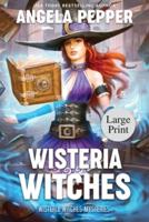 Wisteria Witches - Large Print