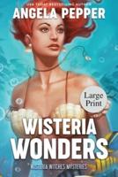 Wisteria Wonders - Large Print