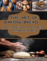 The Art of Baking Bread