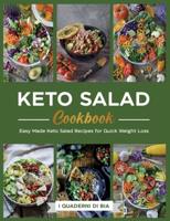 Keto Salad Cookbook: Easy Made Keto Salad Recipes for Quick Weight Loss