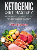 Ketogenic Diet Mastery