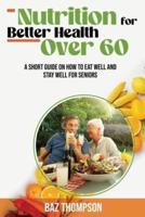 Nutrition for Better Health Over 60