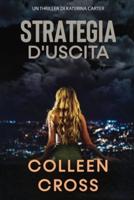 Strategia d'Uscita: Un thriller di Katerina Carter