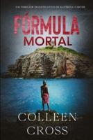 Fórmula Mortal: um thriller investigativo de Katerina Carter