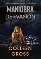 Maniobra de evasión: Un thriller de suspense y misterio de Katerina Carter, detective privada