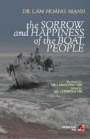 The Sorrow And Happiness Of The Boat People