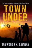 Town Under: A Post-Apocalyptic LitRPG