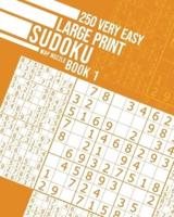 250 Very Easy Large Print Sudoku Book 1