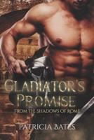 Gladiator's Promise: A Dark Ancient Gladiator Romance