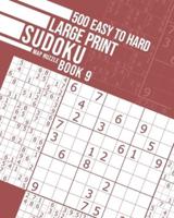 500 Easy to Hard Large Print Sudoku Book 9